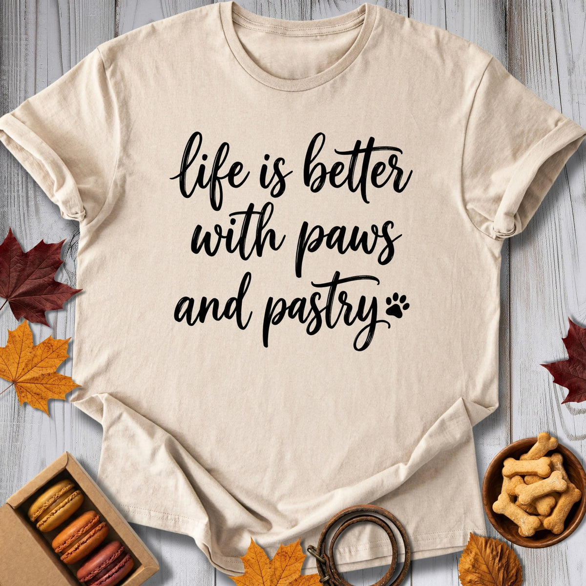 Life is Better Tee - Pawtisserie - variant