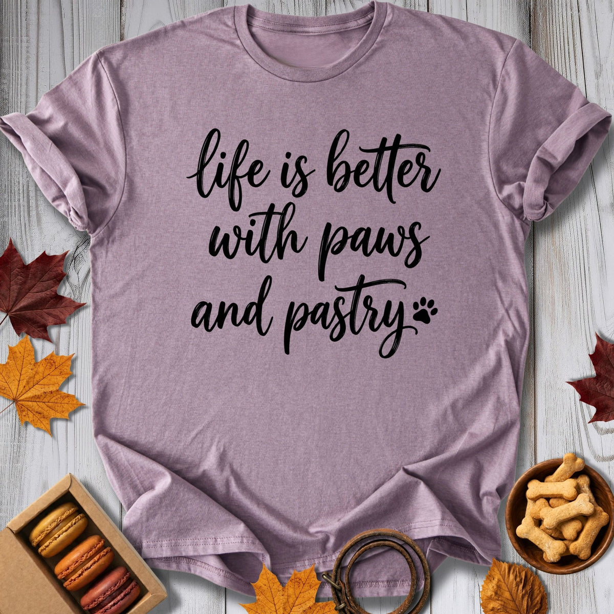 Life is Better Tee - Pawtisserie - variant