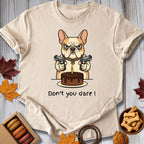 Don't You Dare Tee - Pawtisserie - variant