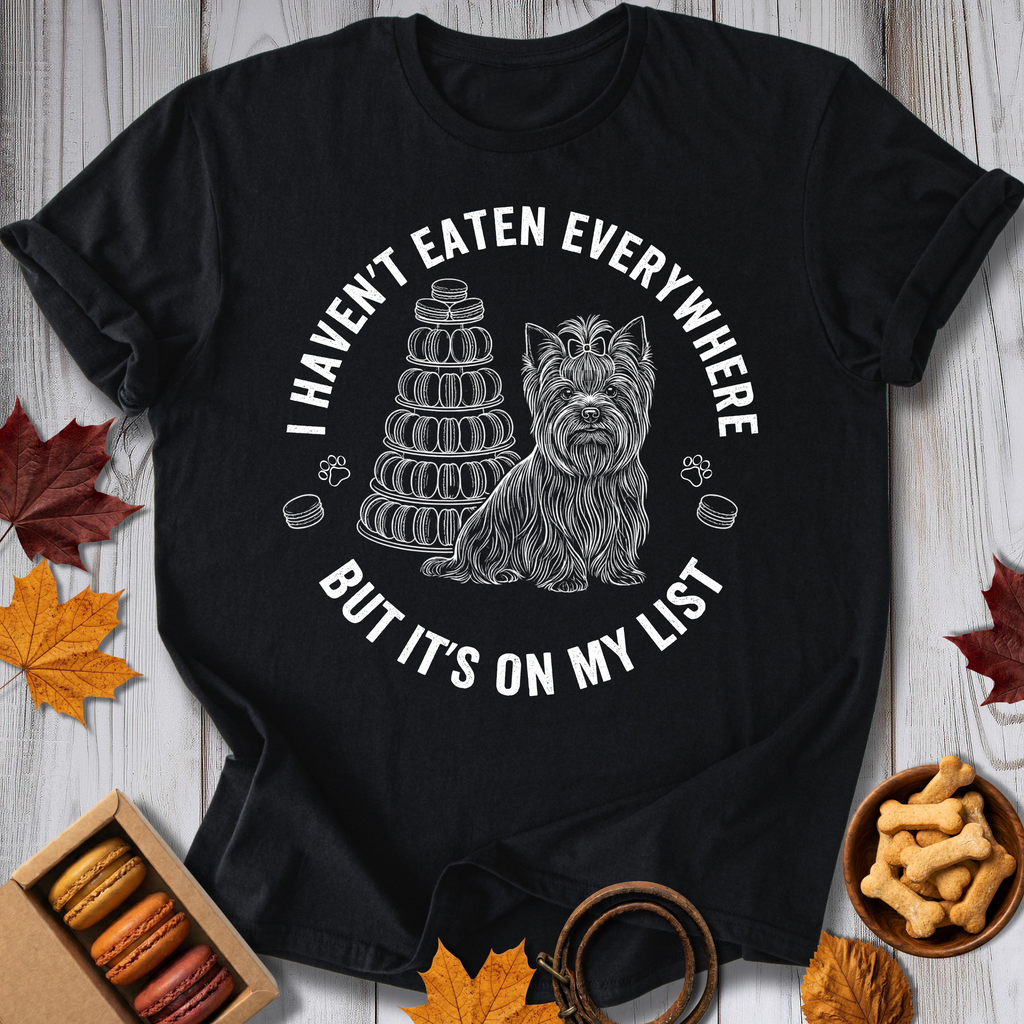 Haven't Eaten Everywhere Tee