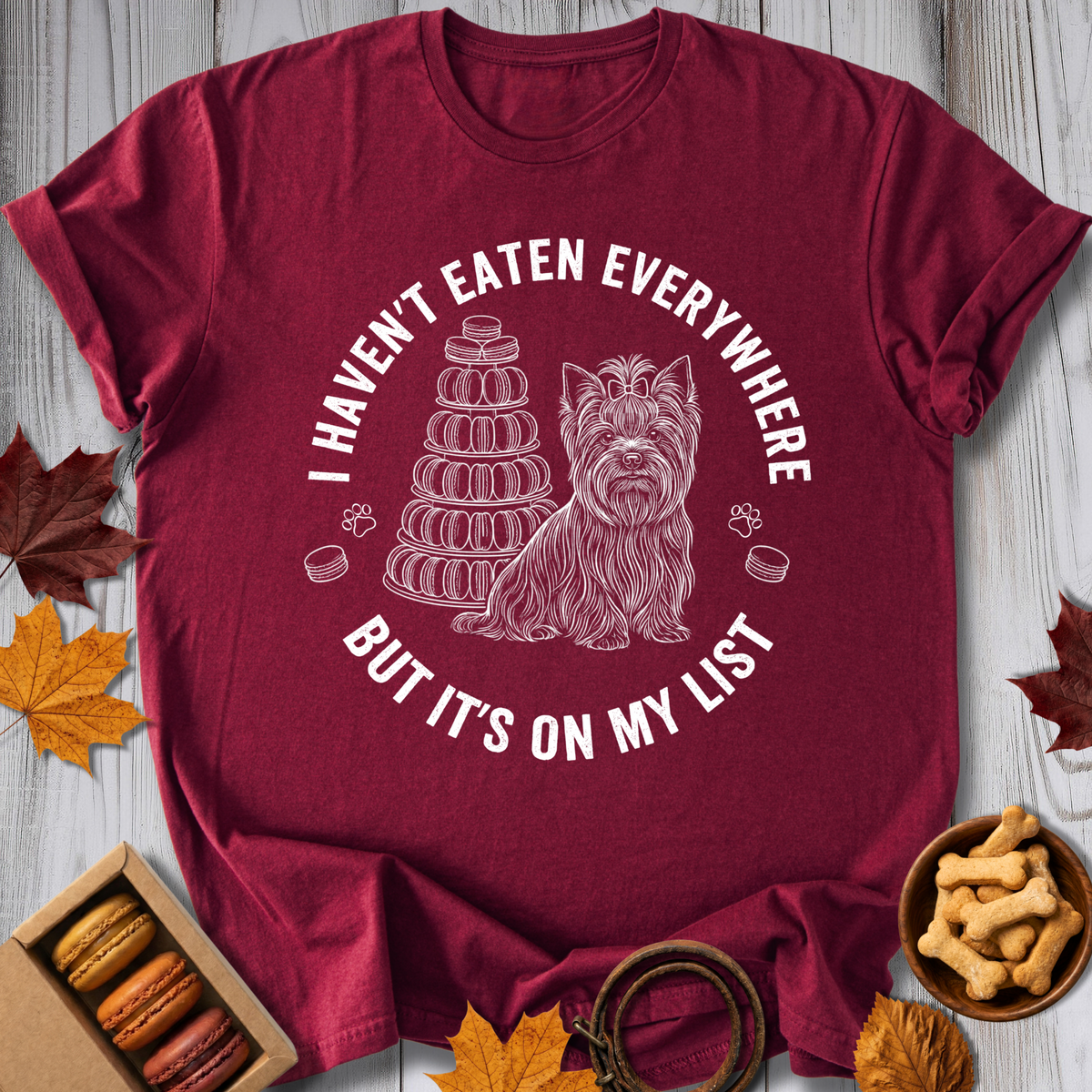 Haven't Eaten Everywhere Tee