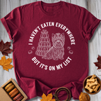 Haven't Eaten Everywhere Tee