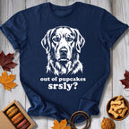 Out Of Pupcakes Srsly Tee