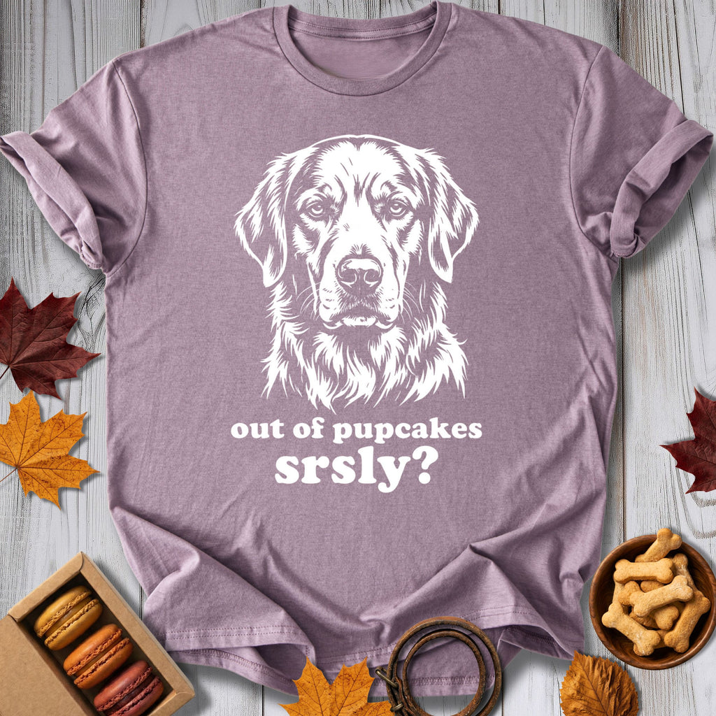 Out Of Pupcakes Srsly Tee