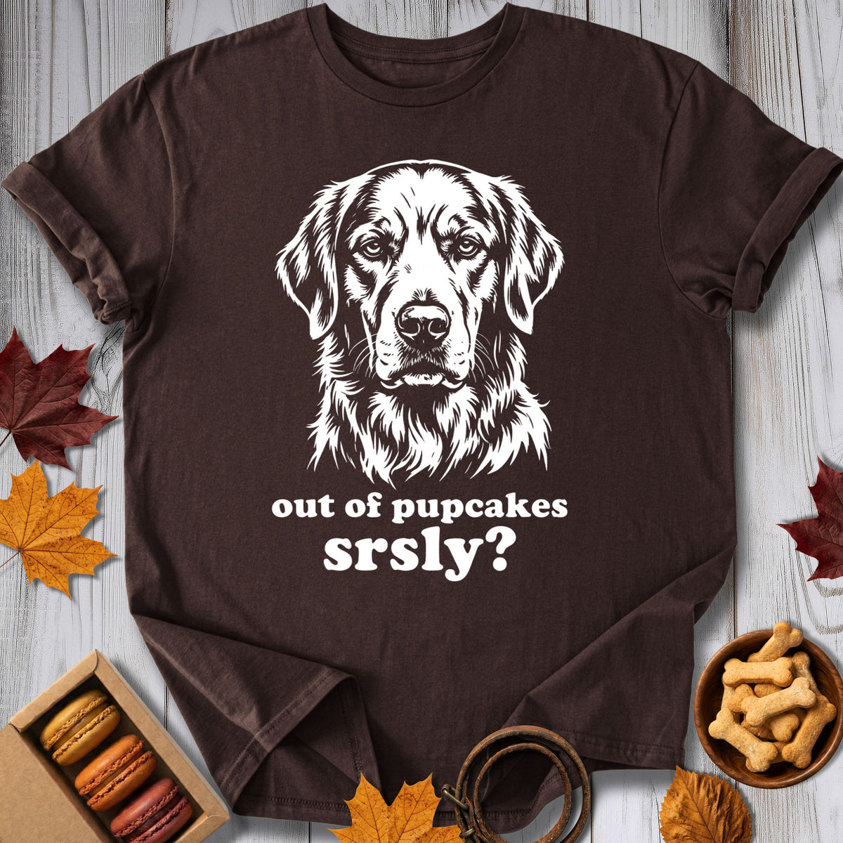 Out Of Pupcakes Srsly Tee