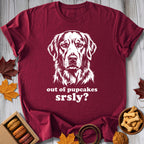 Out Of Pupcakes Srsly Tee